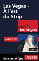 Couverture du livre « Las Vegas - À l'est du Strip » de Alain Legault aux éditions Ulysse