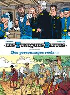 Couverture du livre « Les Tuniques Bleues présentent Tome 3 : des personnages réels Tome 1 » de Raoul Cauvin et Willy Lambil aux éditions Dupuis