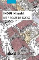 Couverture du livre « Les 7 roses de Tôkyô » de Hisashi Inoue aux éditions Picquier