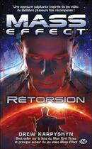 Couverture du livre « Mass Effect Tome 3 : rétorsion » de Drew Karpyshyn aux éditions Bragelonne