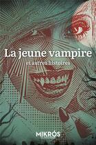 Couverture du livre « La jeune vampire et autres histoires » de Maillard/Wells/Poe aux éditions Editions De L'aube