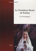 Couverture du livre « Le troisième secret de Fatima » de Franco Adessa aux éditions Saint-remi