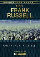 Couverture du livre « Guerre aux invisibles » de Russell Eric Frank aux éditions Bragelonne