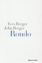 Couverture du livre « Rondo » de Yves Berger et John Berger aux éditions Editions De L'olivier