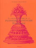 Couverture du livre « Grande Histoire De La Patisserie Confiserie Francaise » de Sender/Derrien aux éditions La Martiniere