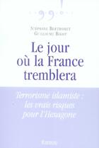 Couverture du livre « Le jour ou la france tremblera » de Bigot/Berthomet aux éditions Ramsay