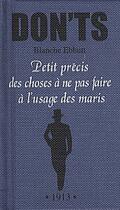 Couverture du livre « Don'ts : petit précis des choses à ne pas faire à l'usage des maris » de Blanche Ebbutt aux éditions Michalon