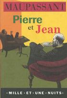 Couverture du livre « Pierre et jean » de Guy de Maupassant aux éditions Mille Et Une Nuits