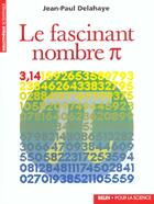 Couverture du livre « Le fascinant nombre pi » de Delahaye aux éditions Pour La Science