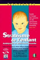 Couverture du livre « Strabisme ; guide à l'usage des patients et de leur entourage » de Jean Julou et Collaborateurs aux éditions Bash