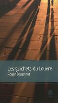 Couverture du livre « Les guichets du Louvre » de Roger Boussinot aux éditions Gaia