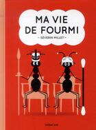 Couverture du livre « Ma vie de fourmi » de Severin Millet aux éditions Sarbacane