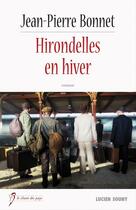 Couverture du livre « Hirondelles en hiver » de Jean-Pierre Bonnet aux éditions Editions Lucien Souny