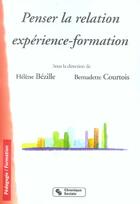 Couverture du livre « Penser la relation experience-formation » de Bezille/Courtoi aux éditions Chronique Sociale