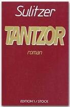 Couverture du livre « Tantzor » de Paul-Loup Sulitzer aux éditions Editions 1