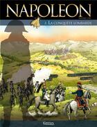 Couverture du livre « Napoléon Tome 3 : la conquête lombarde » de Andre Osi aux éditions Kennes Editions