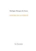 Couverture du livre « Ventre de la vérité » de Rodrigue Marques De Souza aux éditions Cormier