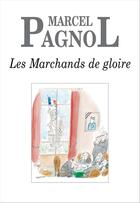 Couverture du livre « Les marchands de gloire » de Marcel Pagnol aux éditions Grasset