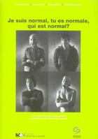 Couverture du livre « Je suis normal, tu es normale, qui est normal ? » de Burgi aux éditions Rms