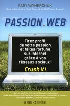 Couverture du livre « Passion.web » de Gary Vaynerchuk aux éditions Un Monde Different