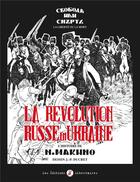 Couverture du livre « La révolution russe en Ukraine : l'histoire de N. Makhno » de Jean-Pierre Ducret aux éditions Editions Libertaires