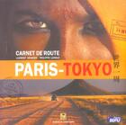 Couverture du livre « Carnet De Route Paris-Tokyo » de Philippe Lansac et Laurent Granier aux éditions Garde Temps