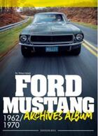 Couverture du livre « Ford Mustang ; archives album » de Thibaut Amant aux éditions Riva