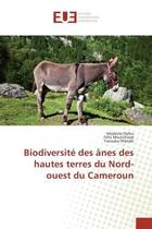 Couverture du livre « Biodiversite des Anes des hautes terres du Nord-ouest du Cameroun » de Defeu, , Modeste aux éditions Editions Universitaires Europeennes