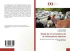 Couverture du livre « Étude de la circulation de la chlamydiose abortive » de Boukhalfa Nabila aux éditions Editions Universitaires Europeennes