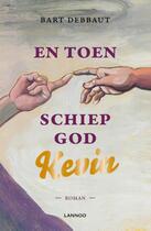 Couverture du livre « En toen schiep God Kevin » de Bart Debbaut aux éditions Terra - Lannoo, Uitgeverij