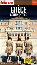 Couverture du livre « GUIDE PETIT FUTE ; COUNTRY GUIDE ; Grèce continentale (édition 2018) » de  aux éditions Le Petit Fute