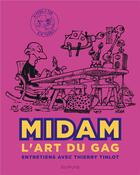 Couverture du livre « Midam : L'art du gag » de Midam et Thierry Tinlot aux éditions Dupuis
