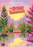 Couverture du livre « Un amour de tronçonneuse » de Colin Thibert aux éditions Thierry Magnier