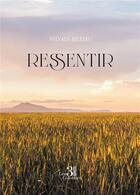 Couverture du livre « Ressentir » de Sylvain Billiau aux éditions Les Trois Colonnes