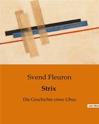 Couverture du livre « Strix : Die Geschichte eines Uhus » de Fleuron Svend aux éditions Culturea