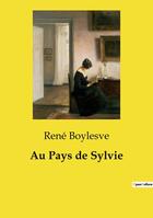 Couverture du livre « Au Pays de Sylvie » de René Boylesve aux éditions Culturea