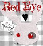 Couverture du livre « Red eye » de Mariko Et Mymie-Chan aux éditions Yil