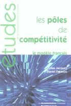 Couverture du livre « Les poles de competitivite - le modele francais » de Jacquet Nicolas/Darm aux éditions Documentation Francaise