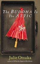 Couverture du livre « The Buddha in the Attic » de Julie Otsuka aux éditions Penguin Books Ltd Digital