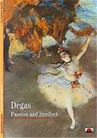 Couverture du livre « Degas passion and intellect (new horizons) » de Henri Loyrette aux éditions Thames & Hudson