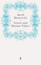 Couverture du livre « Science and Human Values » de Jacob Bronowski aux éditions Faber And Faber Digital