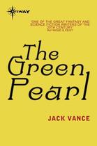 Couverture du livre « The Green Pearl » de Jack Vance aux éditions Orion Digital