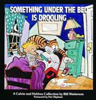 Couverture du livre « SOMETHING UNDER THE BED IS DROOLING » de Bill Watterson aux éditions Andrews Mcmeel