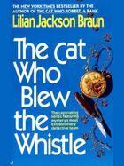 Couverture du livre « The Cat Who Blew the Whistle » de Lilian Jackson Braun aux éditions Penguin Group Us