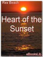 Couverture du livre « Heart of the Sunset » de Rex Beach aux éditions Ebookslib