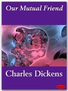 Couverture du livre « Our mutual friend » de Charles Dickens aux éditions Ebookslib