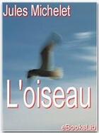 Couverture du livre « L'oiseau » de Jules Michelet aux éditions Ebookslib