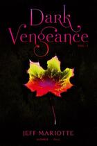 Couverture du livre « Dark Vengeance Vol. 1 » de Jeff Mariotte aux éditions Simon Pulse