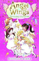 Couverture du livre « Angel Wings: Birthday Surprise » de Misra Michelle aux éditions Simon And Schuster Uk