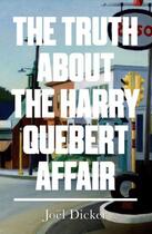 Couverture du livre « The Truth about the Harry Quebert Affair » de Joel Dicker aux éditions Quercus Publishing Digital
